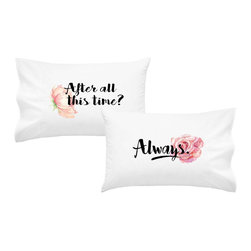 OH, SUSANNAH After All This Time? Always. Pillowcase - Products