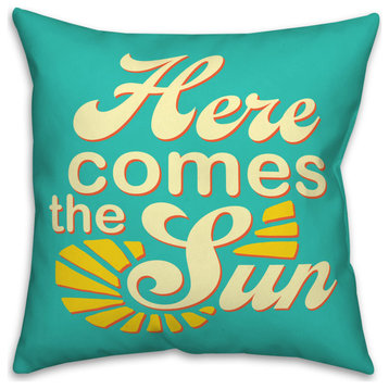Here Comes The Sun 18x18 Spun Poly Pillow