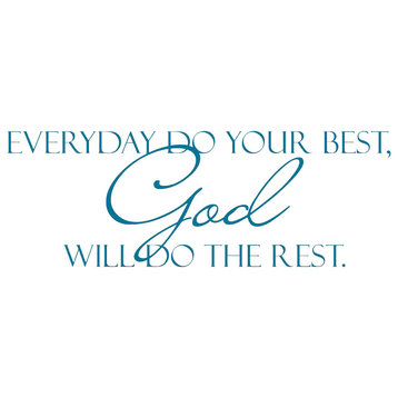 Decal Wall Sticker Everyday Do Your Best God Will Do The Rest, Medium Blue