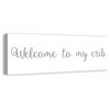 Welcome to my Crib 12"x36" Canvas Wall Art, Gray