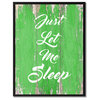 Just Let Me Sleep Inspirational, Canvas, Picture Frame, 13"X17"