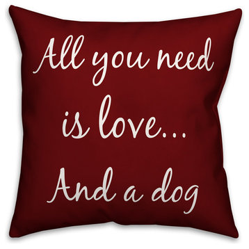 All You Need is Love and a Dog Spun Poly Pillow, 18x18