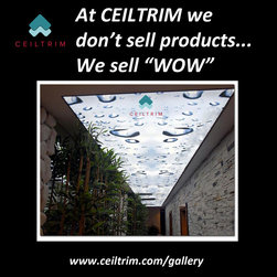 At CEILTRIM we don't sell products... we sell "WOW!" - Products