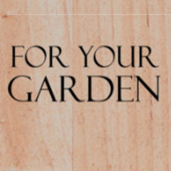 For you garden