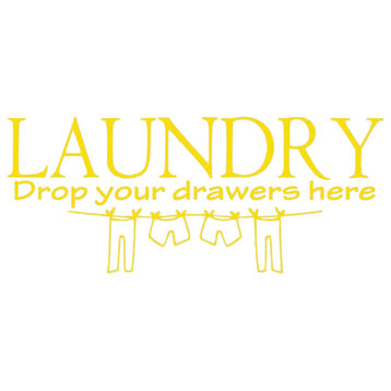 Decal Vinyl Wall Sticker Laundry Drop Your Drawers Here Quote, Yellow