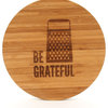 "Be Grateful" Round Bamboo Cutting Board