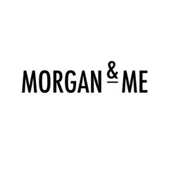 Morgan & Me