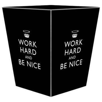 Black Work Hard and Be Nice Wastepaper Basket