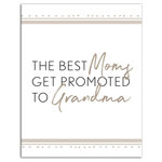 DDCG - The Best Moms Get Promoted to Grandma 11x14 Canvas Wall Art - The  The Best Moms Get Promoted to Grandma 11x14 Canvas Wall Art features a cute saying that makes this piece the perfect gift for grandmas-to-be. This canvas helps you add a personalized touch to your home. Before this piece of wall art ships, it undergoes a rigorous quality assurance check to ensure it meets our high standards. The effect is a high- quality product you can be proud to showcase in your home.