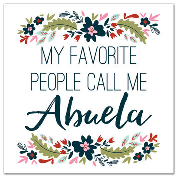 My Favorite People Call Me Abuela 12x12 Canvas Wall Art