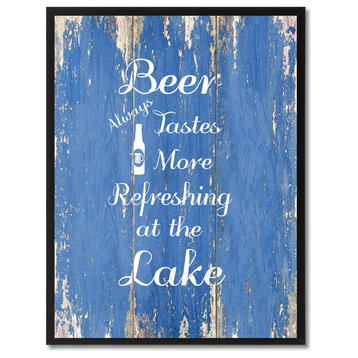 Beer Always Tastes More Refreshing At The Lake, Canvas, Picture Frame, 13"X17"