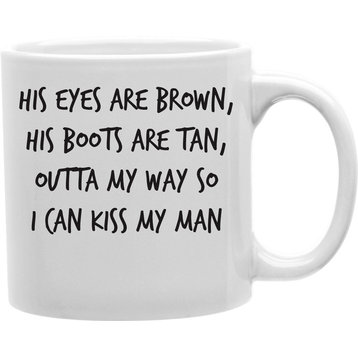 His Eyes Are Brown, His Boots Are Tan Mug