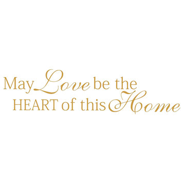 Decal Wall May Love Be The Heart Of This Home Quote, Gold
