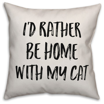 I'd Rather Be Home With My Cat, Throw Pillow Cover, 18"x18"