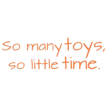 Decal Wall Sticker So Many Toys So Little Time Quote, Orange