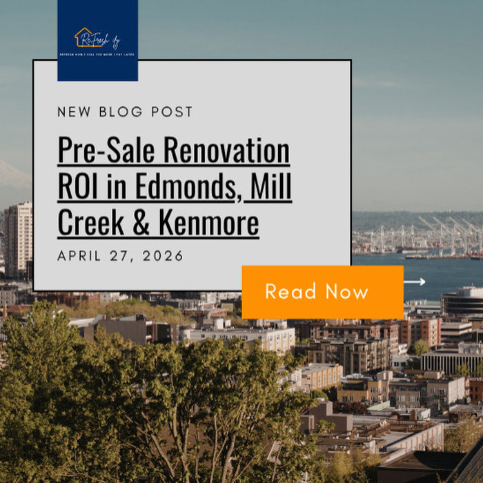 Pre-Sale Renovation ROI in Edmonds, Mill Creek & Kenmore 2026