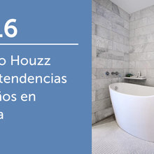 Estudio Houzz sobre tendencias en baños en España 2016