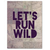 "Let's Run Wild" Canvas Art , 24" X 32"