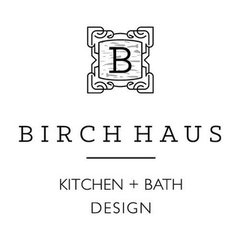 Birch Haus Kitchen + Bath
