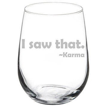 Wine Glass Goblet Funny I Saw That Karma, 17 Oz Stemless