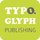 TYPOGLYPH PUBLISHING GMBH