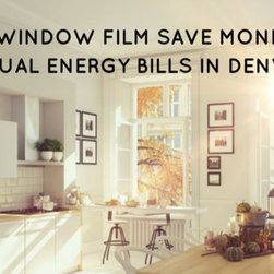 Energy Efficient Window Film - Window Film