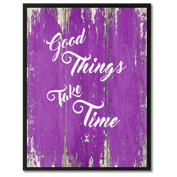 Good Things Take Time Inspirational, Canvas, Picture Frame, 13"X17"