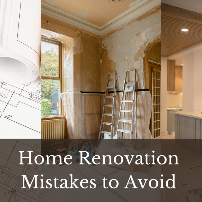 Home Renvation Mistakes to Avoid