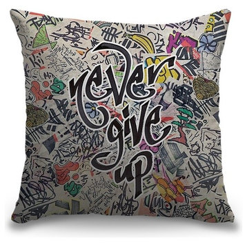 "Never Give Up - Urban Inspiration" Pillow 16"x16"