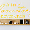 Decal Vinyl Wall Sticker A True Love Story Never Ends Quote, Yellow