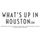 What's Up In Houston .com
