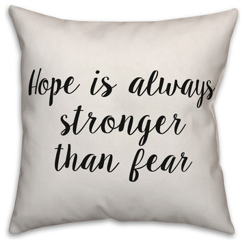 Hope is Always Stronger Than Fear, Throw Pillow Cover, 20"x20"