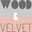 Wood & Velvet