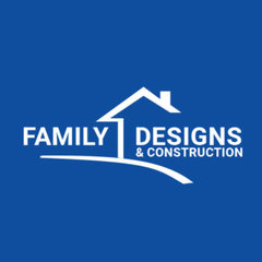 FAMILY DESIGNS AND CONSTRUCTION