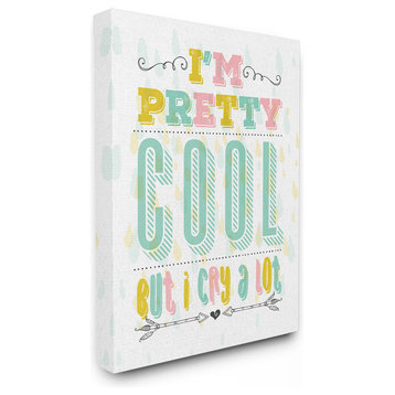 I'm Pretty Cool but I Cry A lot Funny Nursery Pastel Typography Canvas, 24"x30"