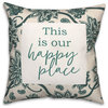 Happy Place 18x18 Indoor / Outdoor Pillow