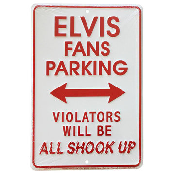 Elvis Fans Parking Sign (Violators Will Be All Shook Up)