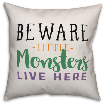Beware Little Monsters Live Here 20"x20" Indoor/Outdoor Pillow
