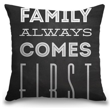 "Family Quotes - Family Always Comes First" Outdoor Throw Pillow 16"x16"