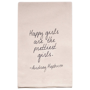 "Happy Girls Are The Prettiest Girls - Audrey Hepburn" Flour Sack Tea Towel