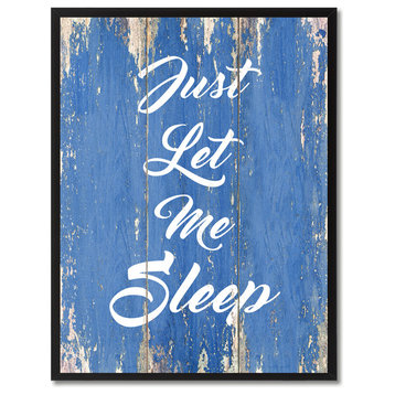 Just Let Me Sleep Inspirational, Canvas, Picture Frame, 22"X29"