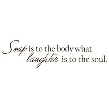 Decal Wall Soap Is To Body What Laughter Is To Soul Quote, Black