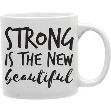 Strong Is The New Beautiful Mug