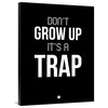 "Don't Grow Up It's a Trap 1" Fine Art Print
