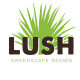LUSH GreenScape Design
