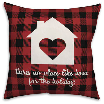 There Is No Place Like Home For The Holidays 18"x18" Throw Pillow Cover