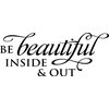 Vinyl Wall Decal ''Be Beautiful Inside & Out.''