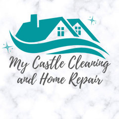 My Castle Cleaning and Home Repair, LLC
