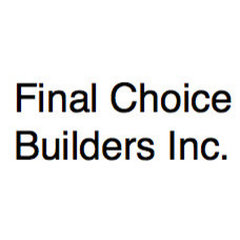 Final Choice Builders Inc.