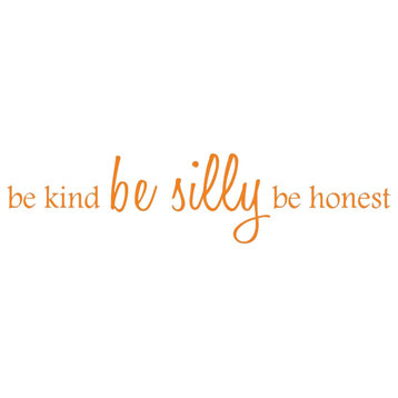 Decal Vinyl Wall Sticker Be Kind Be Silly Be Honest Quote, Orange